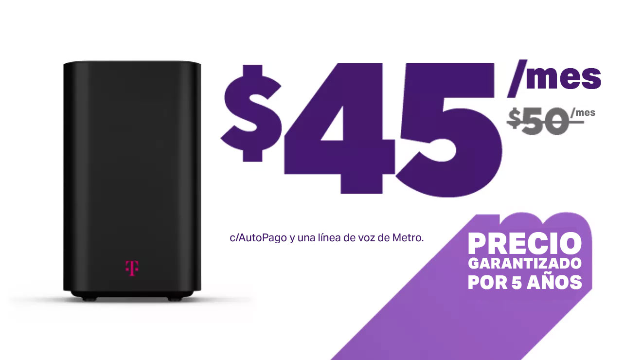 45 dólares al mes con AutoPago y una línea de voz de Metro. 50 dólares al mes tachado. Precio garantizado por 5 años. Gateway 5G.